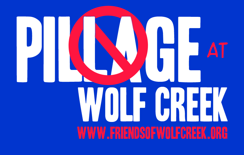 Design that says No Pillage at Wolf Creek. www.friendsofwolfcreek.org